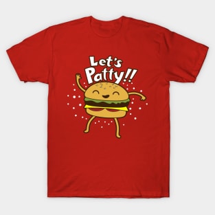 Let's Patty T-Shirt